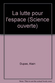 La lutte pour l'espace (Science ouverte) (French Edition)