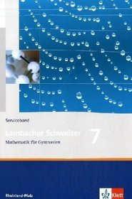 Lambacher Schweizer. LS Mathematik 7. Schuljahr Serviceband. Neubearbeitung. Rheinland-Pfalz