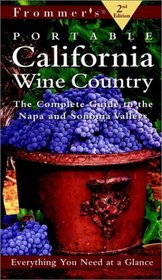 Frommer's Portable California Wine Country (Frommer's Portable California Wine Country: The Complete Guide to the Napa and Sonoma Valley)