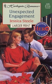 Unexpected Engagement  (Holding Out For A Hero) (Harlequin Romance, No 3436) (Larger Print)