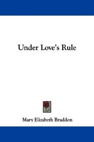 Under Love's Rule