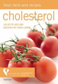 Cholesterol: Food, Facts & Recipes (Food Facts & Recipes)