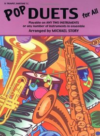 Pop Duets for All: B-Flat Trumpet, Baritone T.C. (Pop Instrumental Ensembles for All)