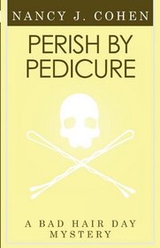 Perish By Pedicure (Bad Hair Day, Bk 8)