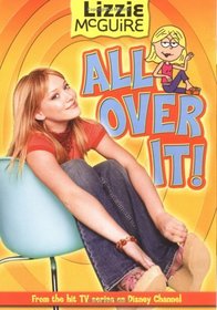 Lizzie McGuire: All Over It! - Book #19 : Junior Novel (Lizzie Mcguire)