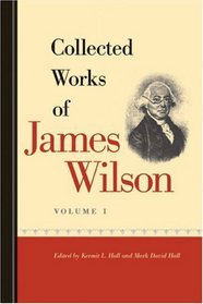 COLLECTED WORKS OF JAMES WILSON 2 VOL CL SET