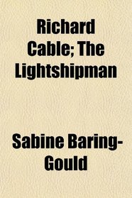 Richard Cable; The Lightshipman