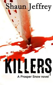 Killers: (A Prosper Snow novel) (Volume 2)