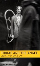 Tobias and the Angel: A Community Opera (Oberon Modern Plays)