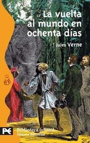 La vuelta al mundo en ochenta dias / Around the World in Eighty Days (Biblioteca Tematica) (Spanish Edition)