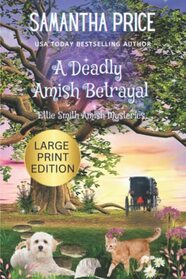 A Deadly Amish Betrayal (Large Print): Amish Cozy Mystery