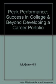 Peak Performance: Success In College & Beyond Developing A Career Portolio