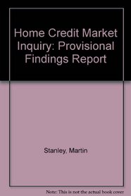 Home Credit Market Inquiry: Provisional Findings Report