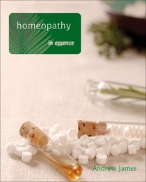Homeopathy in Essence