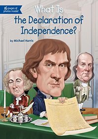 What Is the Declaration of Independence? (What Was...?)