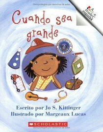 Cuando Sea Grande/when I Grow Up (Rookie Espanol) (Spanish Edition)