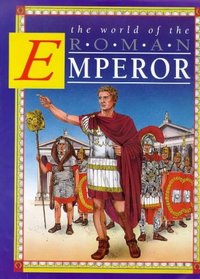 The World of the Roman Emperor (World Of...)