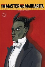 Mikhail Bulgakov's the Master and Margarita: A Graphic Novel (Eye Classics)