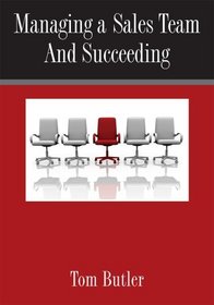 Managing a Sales Team And Succeeding