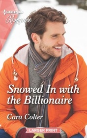 Snowed In with the Billionaire (Harlequin Romance, No 4835) (Larger Print)