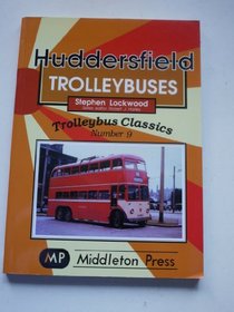 Huddersfield Trolleybuses (Trolleybus Classics)
