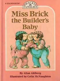 Miss Brick the Builder's Baby (Wacky Families)