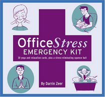 Office Stress Emergency Kit: The World's Easiest Stress Management Program