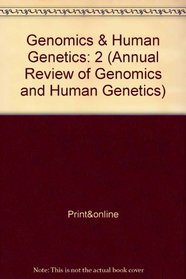 Annual Review of Genomics and Human Genetics: 2001
