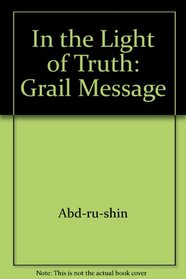 In the Light of Truth: Grail Message