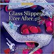 Glass Slippers, Ever After, and Me (Audio CD) (Unabridged)