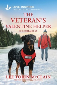 The Veteran's Valentine Helper (K-9 Companions, Bk 29) (Love Inspired, No 1621)