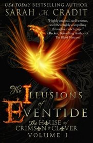 The Illusions of Eventide (The House of Crimson and Clover)