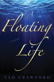 A Floating Life: A Novel