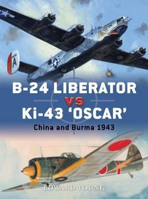 B-24 Liberator vs Ki-43 'Oscar': China and Burma 1943 (Duel)