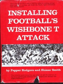 Installing football's Wishbone T attack,