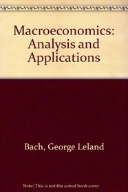 Macroeconomics: Analysis and Applications