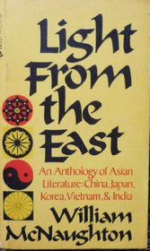 Light from the East: An anthology of Asian literature ; China, Japan, Korea, Vietnam, and India