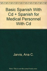 Basic Spanish With Cd + Spanish for Medical Personnel With Cd (Spanish Edition)