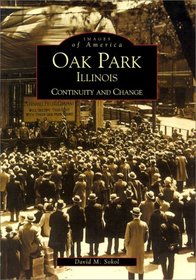 Oak Park (Images of America (Arcadia Publishing))