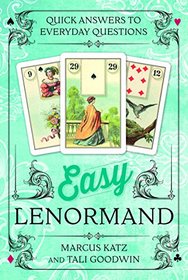 Easy Lenormand: Quick Answers to Everyday Questions
