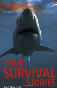 True Survival Stories (Usborne Paperbacks)