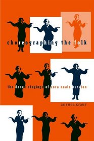 Choreographing the Folk: The Dance Stagings of Zora Neale Hurston (Indigenous Americas)