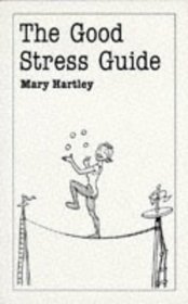 Good Stress Guide (Overcoming common problems)