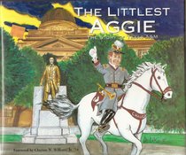 The littlest Aggie: The story of Texas A&M