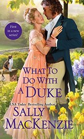 What to Do with a Duke (Spinster House, Bk 1)