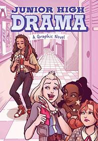 Junior High Drama: A Graphic Novel