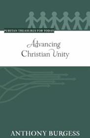 Advancing Christian Unity (Puritan Treasures for Today)