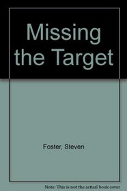 Missing the Target