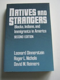Natives and Strangers : Blacks, Indians, and Immigrants in America