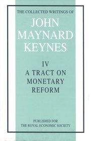 Tract on Monetary Reform - IV A Tract on Monetary Reform